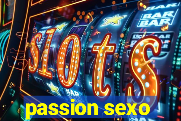 passion sexo